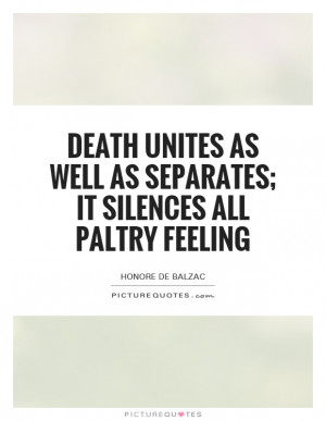... ; It Silences All Paltry Feeling Quote | Picture Quotes & Sayings