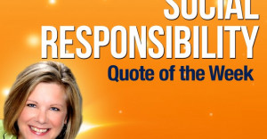 ... : Susan Hyatt’s Corporate Social Responsibility Quote of the Week
