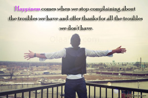 Troubles - Complaining - Happiness - Best Thoughts - Nice Quotes