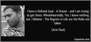 have a Defined Goal - A Dream - and I am trying to get there ...