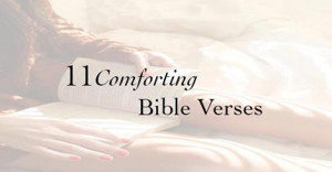 11 Comforting Bible Verses That Will Get You Through The Hardest Days
