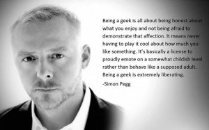 Simon Pegg Quote (About affection, geek)