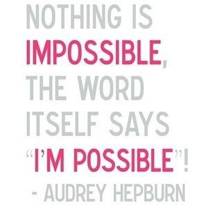 IMPOSSIBLE I'M POSSIBLE