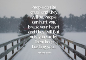 People Can Cruel And They Will