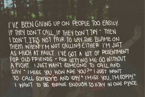 ve been giving up on people too easily