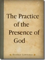 Oct 4 – The Practice of the Presence of God by Brother Lawrence