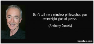 Anthony Daniels's quote #1