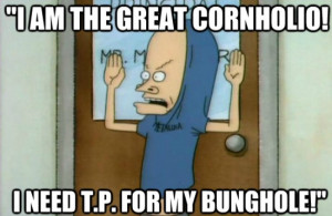 Beavis and Butthead cornholio