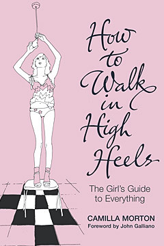 How to Walk in High Heels - The Girl's Guide to Everything , by ...