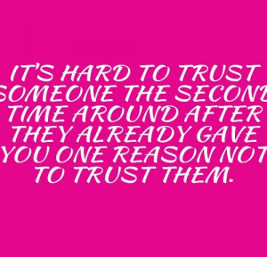 Hard Trust Someone The Second Time Around After They Have