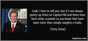... you know that have been more than simply naughty e-mails. - Tony Snow