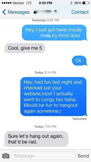 Did I get blown off with his text response? I have not responded to ...