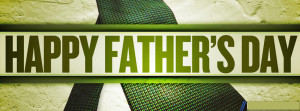 ... Happy Fathers Day Cover Photos for Facebook | Father’s Day Quotes