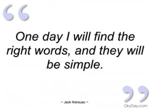 one day i will find the right words jack kerouac
