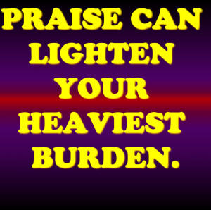 ... www.pics22.com/praise-van-lighten-your-heaviest-burden-bible-quote