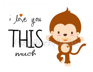 Monkey Love You This Much...
