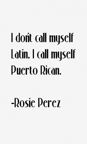 Rosie Perez Quotes & Sayings
