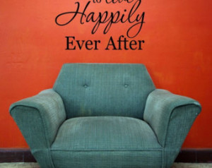 Never too late for Happily Ever After Vinyl Art Quote Decal Wall Words ...