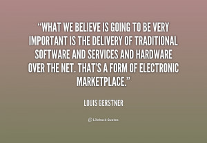 What we believe is going to be very important is t by Louis V ...