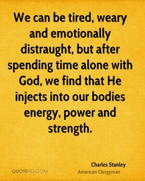 charles-stanley-charles-stanley-we-can-be-tired-weary-and-emotionally ...