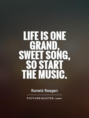 Life Quotes Music Quotes Ronald Reagan Quotes
