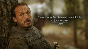 Bronn: How many Dornishmen does it take to f*ck a goat? Bronn Quotes ...
