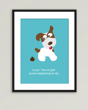 Funny Puppy Dog Illustration Love Lucy Quote Kiwiartstudio