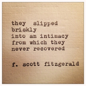 They slipped briskly into an intimacy from which they never recovered.