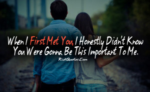 Love Quotes | When I First Met You Couple Love Hug Kiss Fun