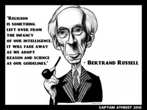 ... We Adopt Reason And Science As Our Guidelines. ” - Bertrand Russell