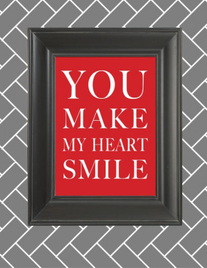 You Make My Heart Smile Quote 8x10 print by JulieReidCreative, $14.00