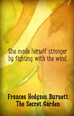 The Secret Garden quotes, Frances Hodgson Burnett wisdom, 
