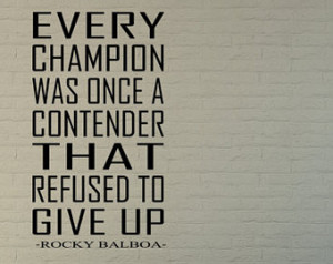 Every Champion was Once a Contender Rocky Quote Removable Interior ...