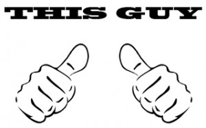 Two thumbs up, you gon point 'em at this guy