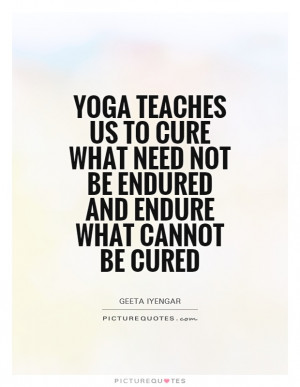 Yoga Quotes Geeta Iyengar Quotes