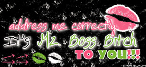 quote boss bitch myspace layout