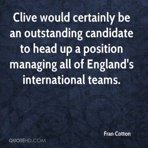 Clive would certainly be an outstanding candidate to head up a ...
