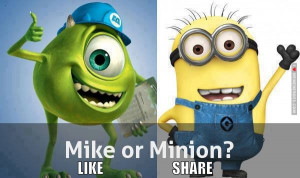 How many LIKES for Mike? How many SHARE for minion?