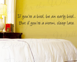 Be an Early Bird Wall Decal Quote