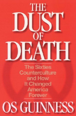 ... Death: The Sixties Counterculture and How It Changed America Forever