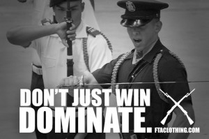 Don't just win. DOMINATE.