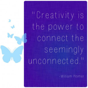 ... is the power to #connect the seemingly unconnected. - William #Plomer