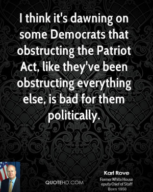 that obstructing the Patriot Act, like they've been obstructing ...