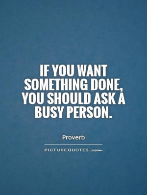 Busy Quotes Proverb Quotes