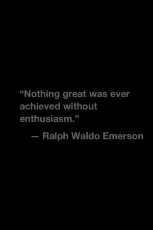 Ralph Waldo Emerson quote.