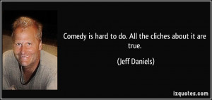 More Jeff Daniels Quotes