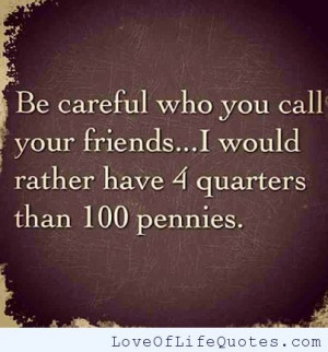 Be careful who you call friends