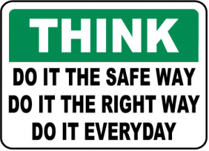 Think Do It The Safe Way Sign - D3920. Safety Slogan Signs by ...