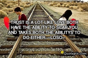 Lot Like Love Quotes Trust is a lot like love both