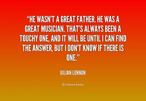 quote-Julian-Lennon-he-wasnt-a-great-father-he-was-195657.png